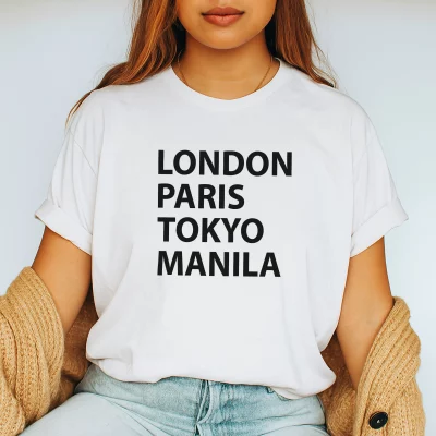 Paris. London. Tokyo. Manila. - T-Shirt